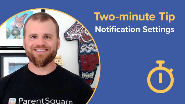 Video preview image of ParentSquare Manage Notifications; click to visit the ParentSquare post with the video