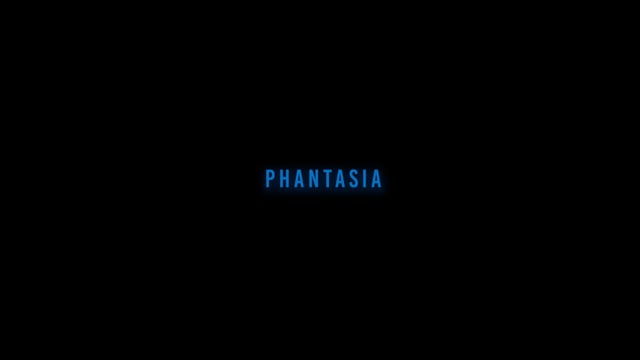 'PHANTASIA'  Trailer