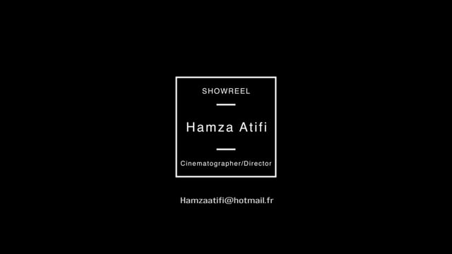 Showreel - Hamza ATIFI - Cinematographer / Director - 2023
