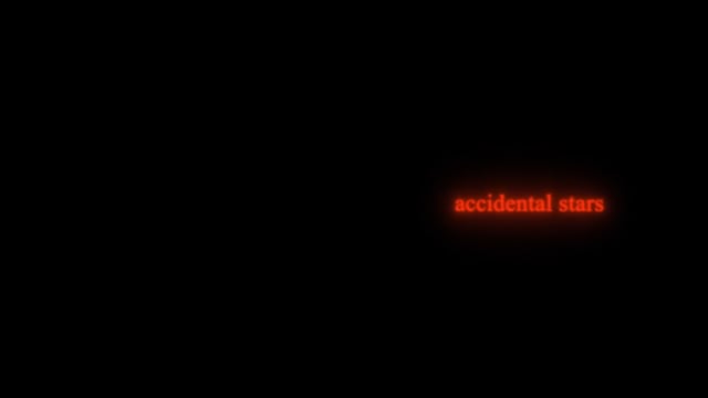 Accidental Stars Trailer