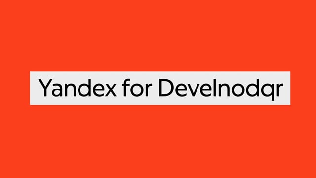 Yandex for Developers