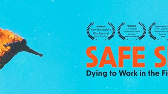 Safe Sets - Dying to Work in the Film Industry
