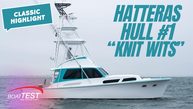 Hatteras Hull #1 "Knit Wits" FLIBS 2023 | BoatTEST