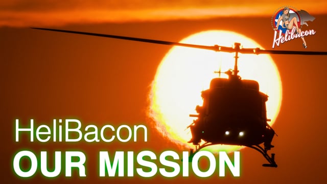 HeliBacon: Our Mission