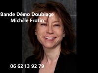 Démo Doublage Michèle Frotin