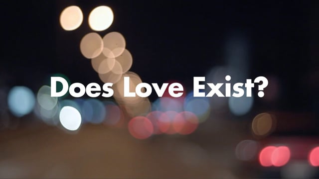 ⁣Does Love Exist?