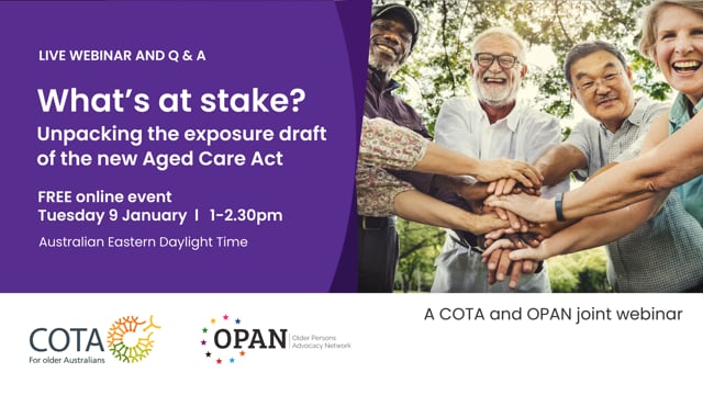 Webinar – What’s at stake? Unpacking the exposure draft of the new Aged Care Act