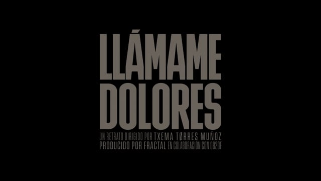 LLÁMAME DOLORES _ TRÁILER