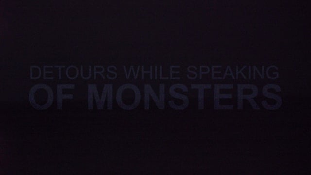 detours while speaking of monsters