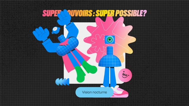 Super-pouvoirs : Super possible? E03