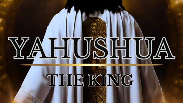 Yahushua The King Breakdown