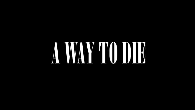 A Way To Die - Teaser