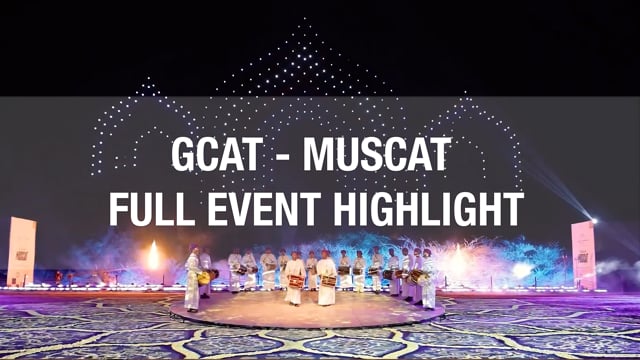 GCAT - Muscat - FULL EVENT HIGHLIGHT