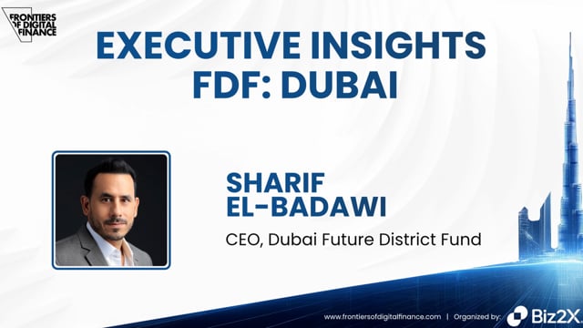Sharif El-Badawi, CEO, Dubai Future District Fund