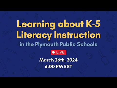 Learning about K-5 Literacy Instruction in the Plymouth Public Schools