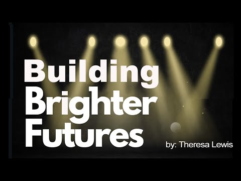 Building Brighter Futures Episode #5