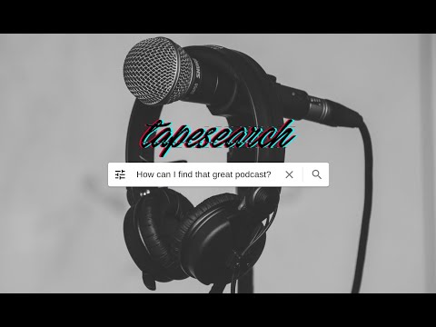 Tapesearch - The Largest Database Of Podcast Transcripts