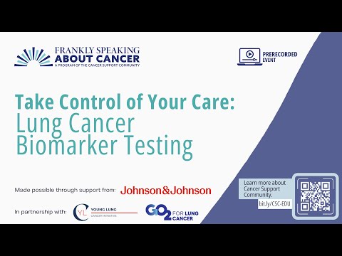Thumbnail for Take Control of Your Care: Lung Cancer Biomarker Testing Webinar